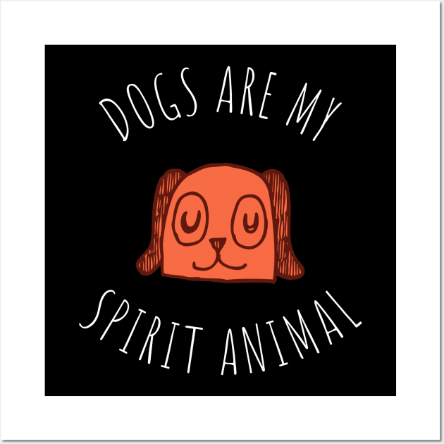 dogs are my spirit animal Wall Art by juinwonderland 41